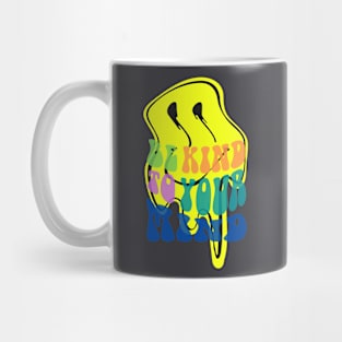 Be kind to your mind Mug